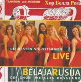 Belaja Rusija - Die besten Solostimmen LIVE 2008